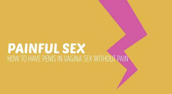 Causes for pain during orgasm